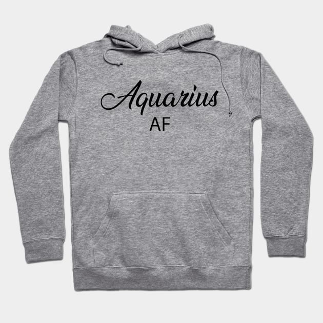 Aquarius AF Hoodie by KC Happy Shop